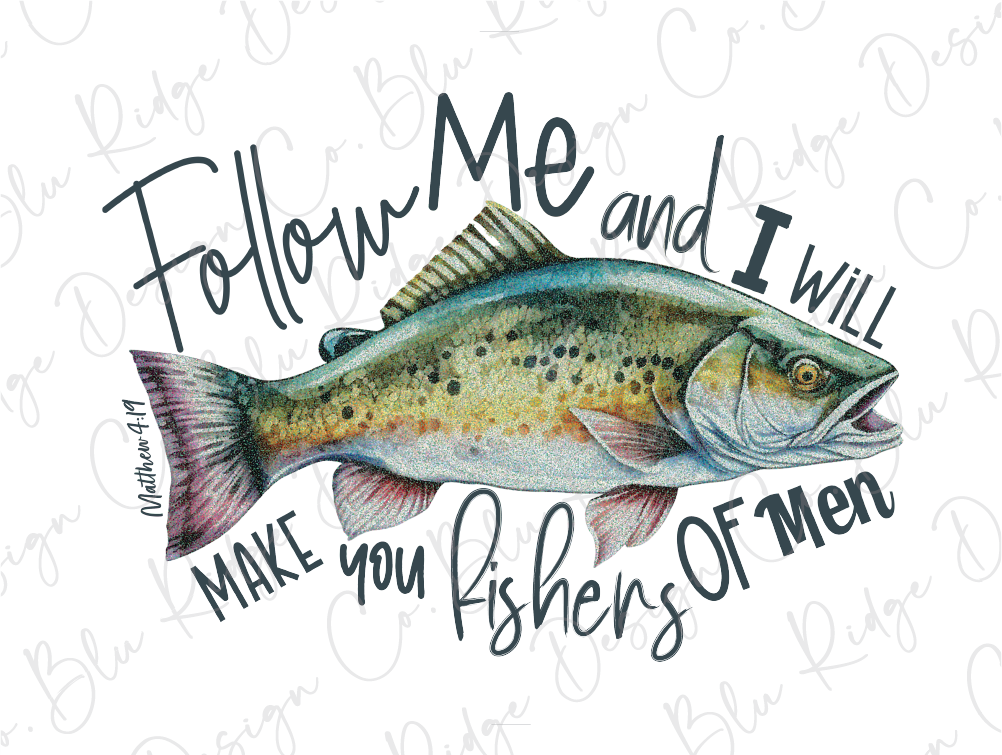 a fish with the words follow me and i will make you fisher of men