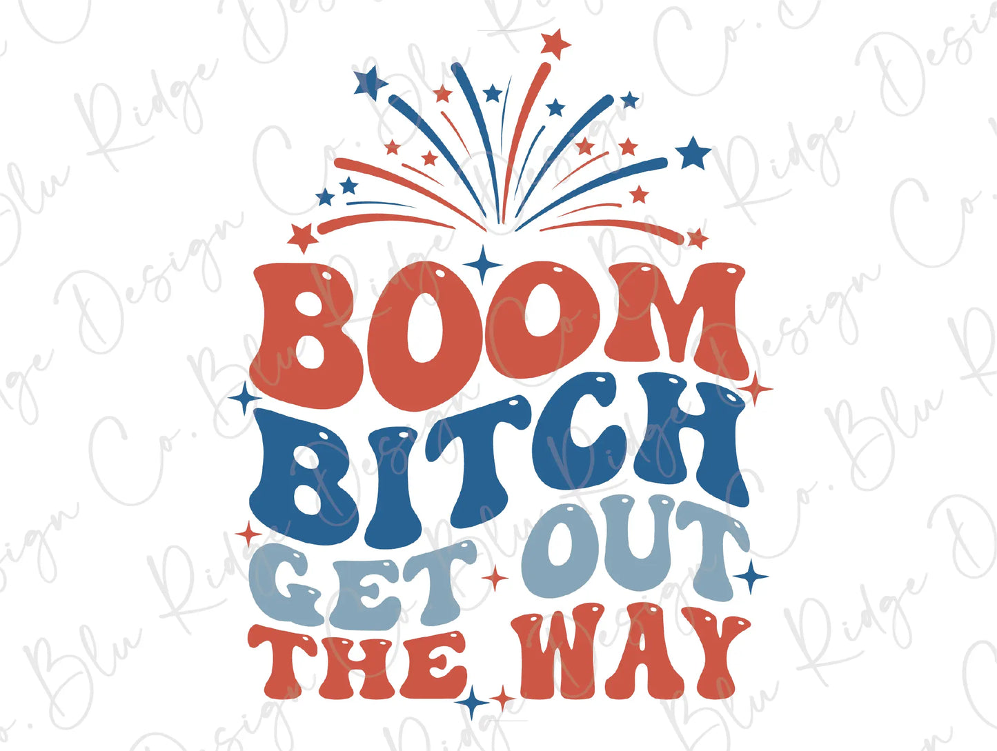 a sign that says boom bitch get out the way