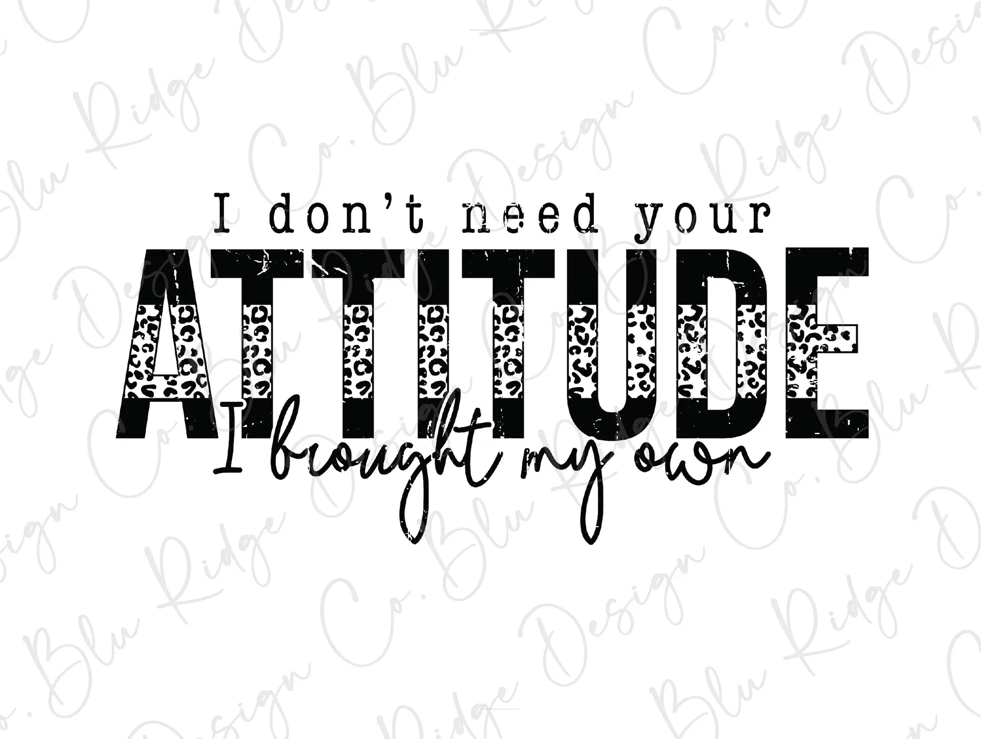 i don't need your attitude to be beautiful now