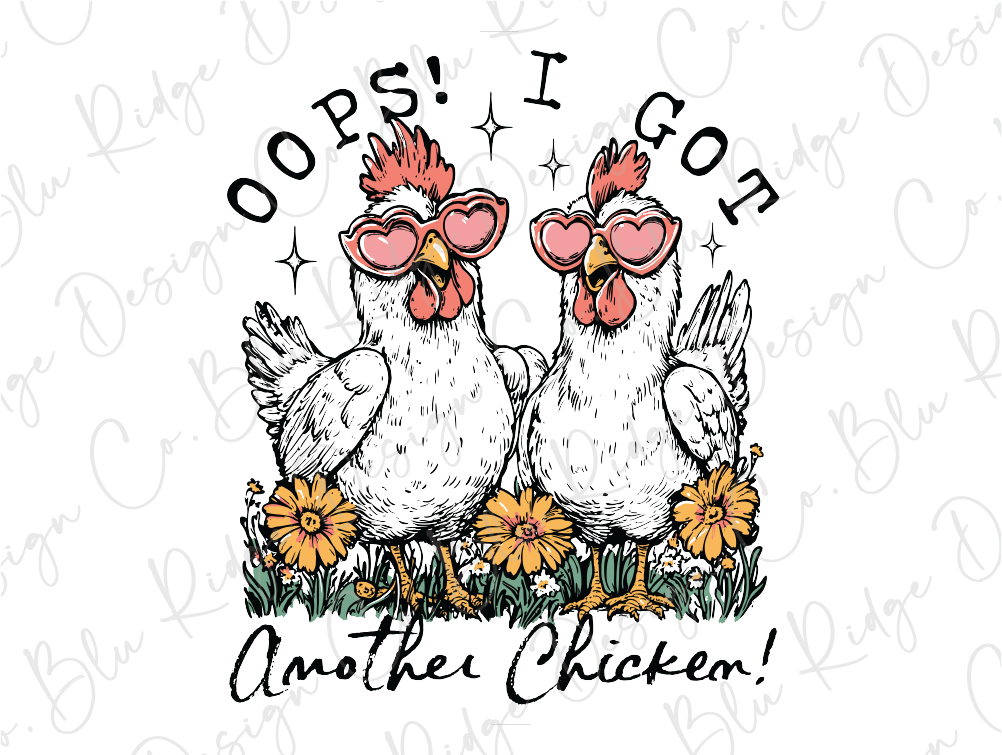 two chickens with glasses on their heads and the words, oops i got another