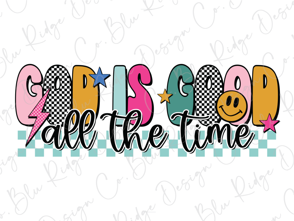 a colorful sign that says good all the time