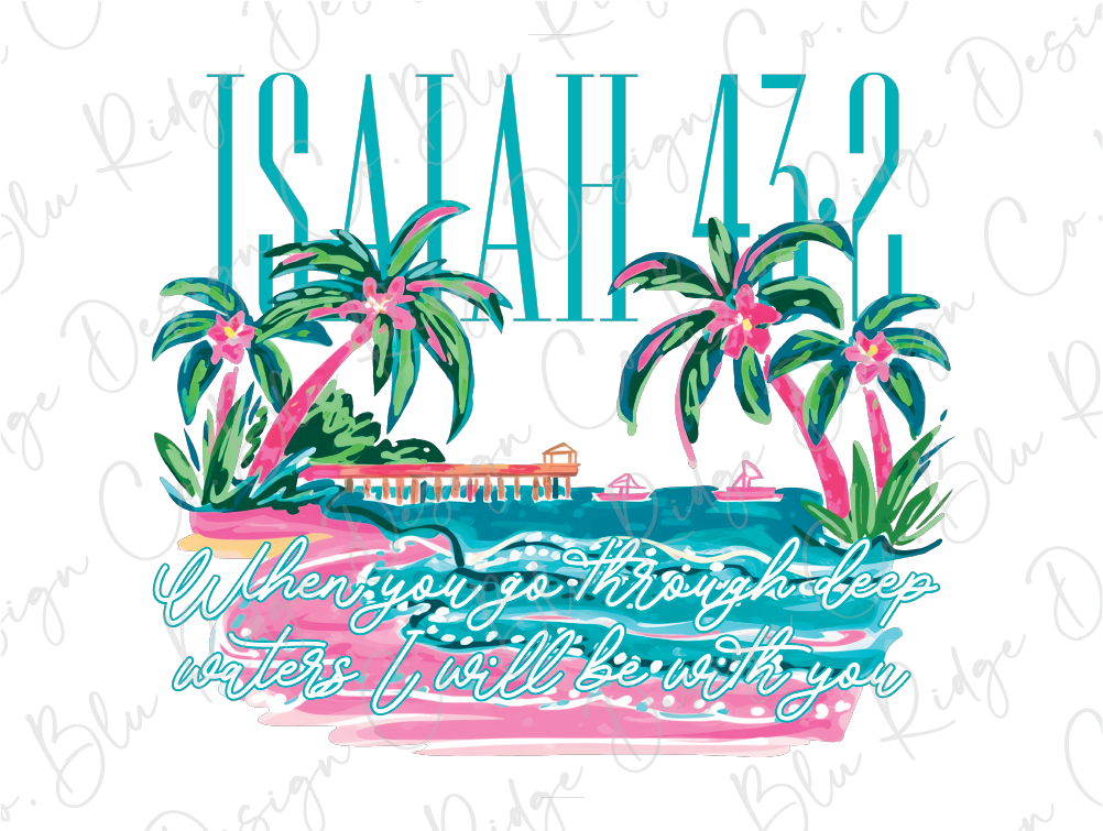 a tropical beach scene with palm trees, a pier, and a body of water. The text overlay reads "When you go through deep waters I will be with you".