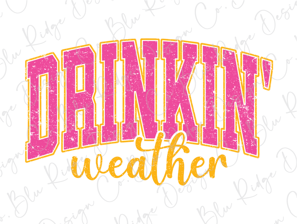 a pink and yellow drinkin'weather sign