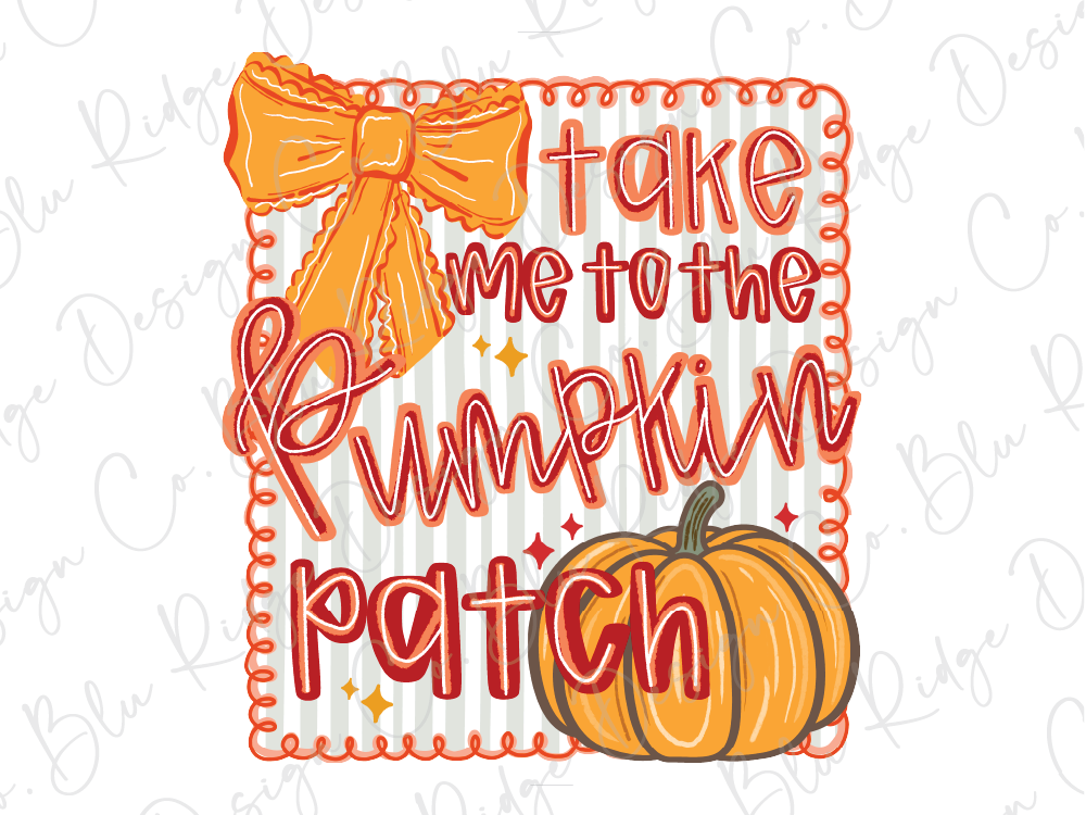 a pumpkin patch with a large orange bow and the text "Take me to the pumpkin patch" written on it.