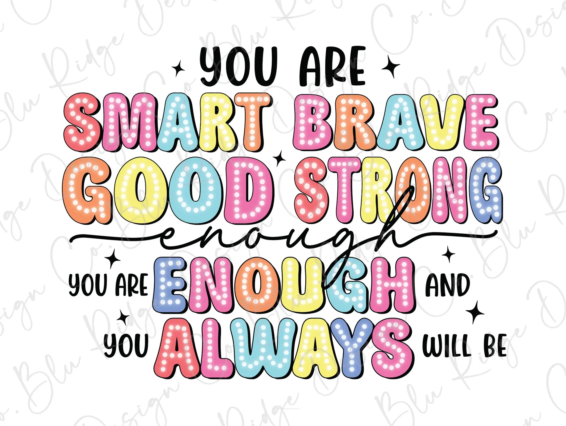 a quote that says you are smart brave and strong enough to be
