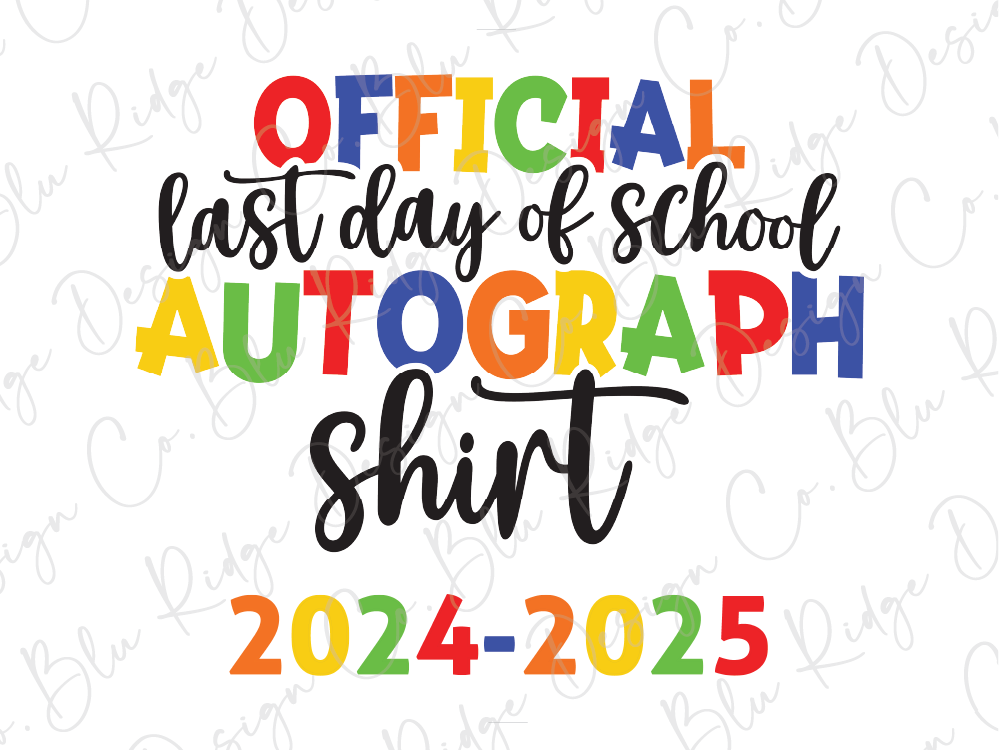 the official last day of school autograph shirt