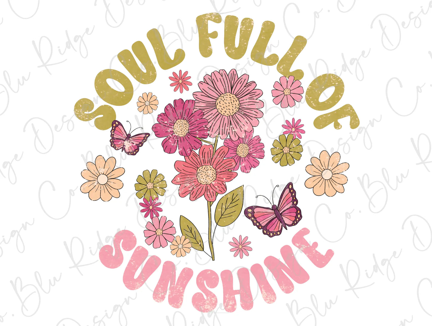 a bouquet of flowers and butterflies with the words soulful of sunshine