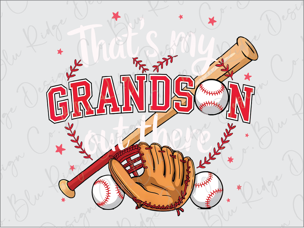a baseball bat, glove, and three baseballs, with the text "That's my GRANDson out there" prominently displayed.