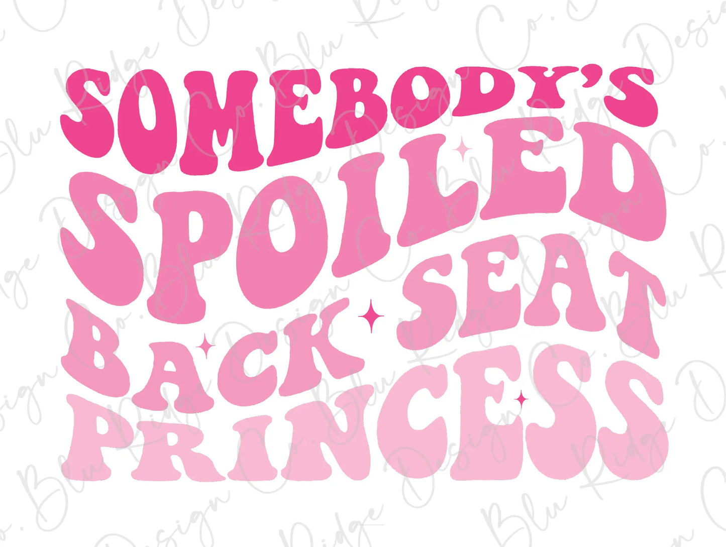 somebody's spoiled spoiled seat back seat princess