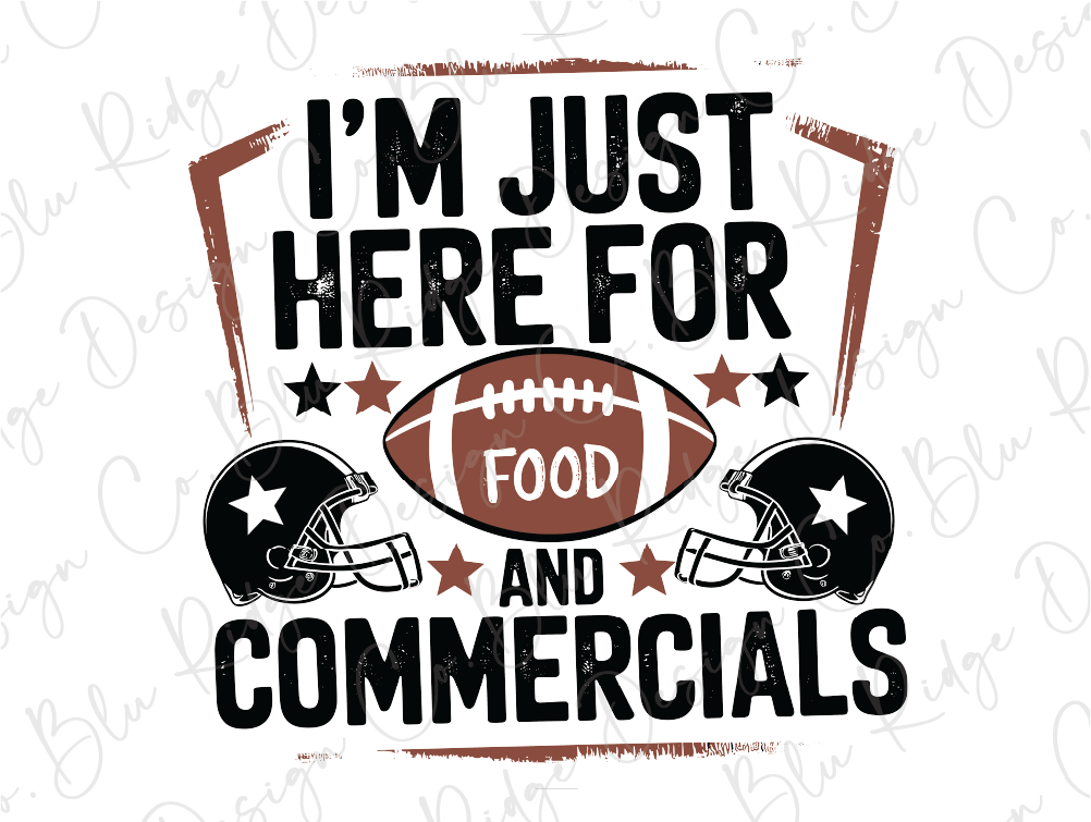 I'm Just Here For Food And Commercials Football Game Graphic T-Shirt