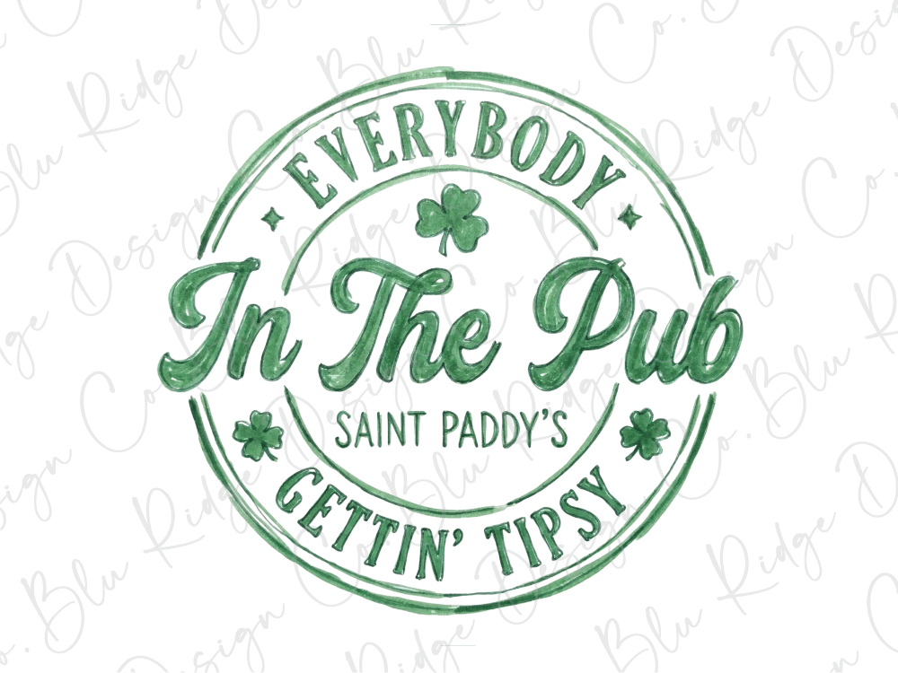 a green circular stamp with the text "EVERYBODY In The Pub SAINT PADDY'S GETTIN' TIPSY" written on it.