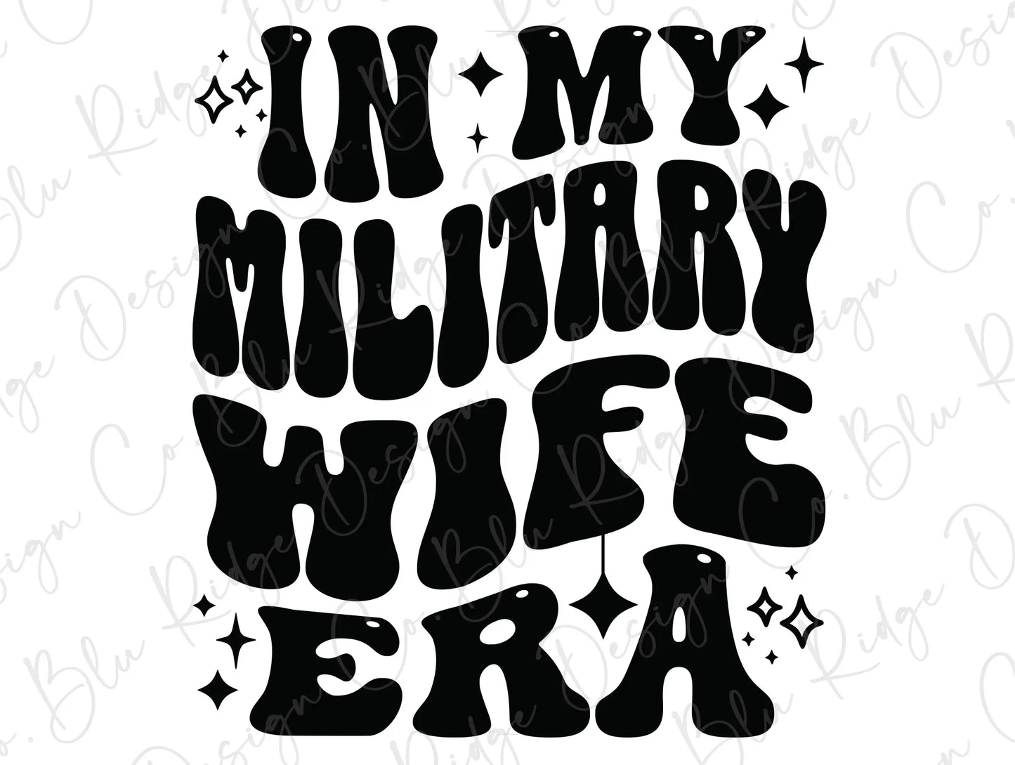 a black and white sign that says in my military wife era