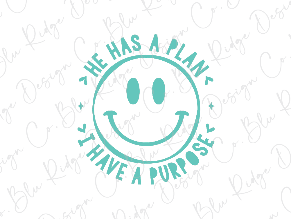 A graphic design featuring a smiley face with the text "He has a plan, I have a purpose" around it.
