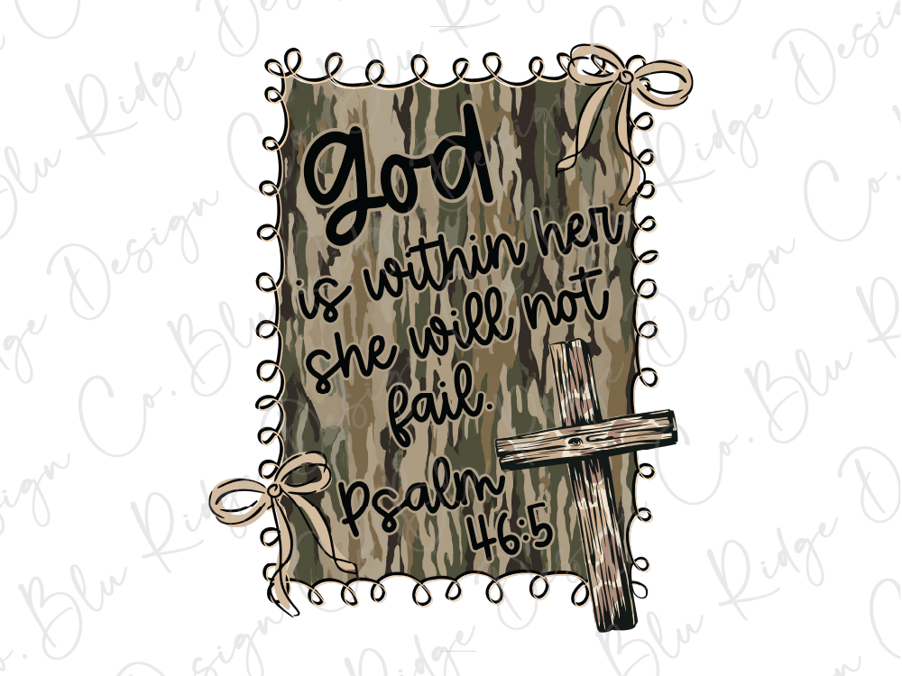 a religious quote from Psalm 46:5, which reads "God is within her, she will not fail." The quote is presented in a decorative frame with a bow and a cross, and the background is a camouflage pattern.