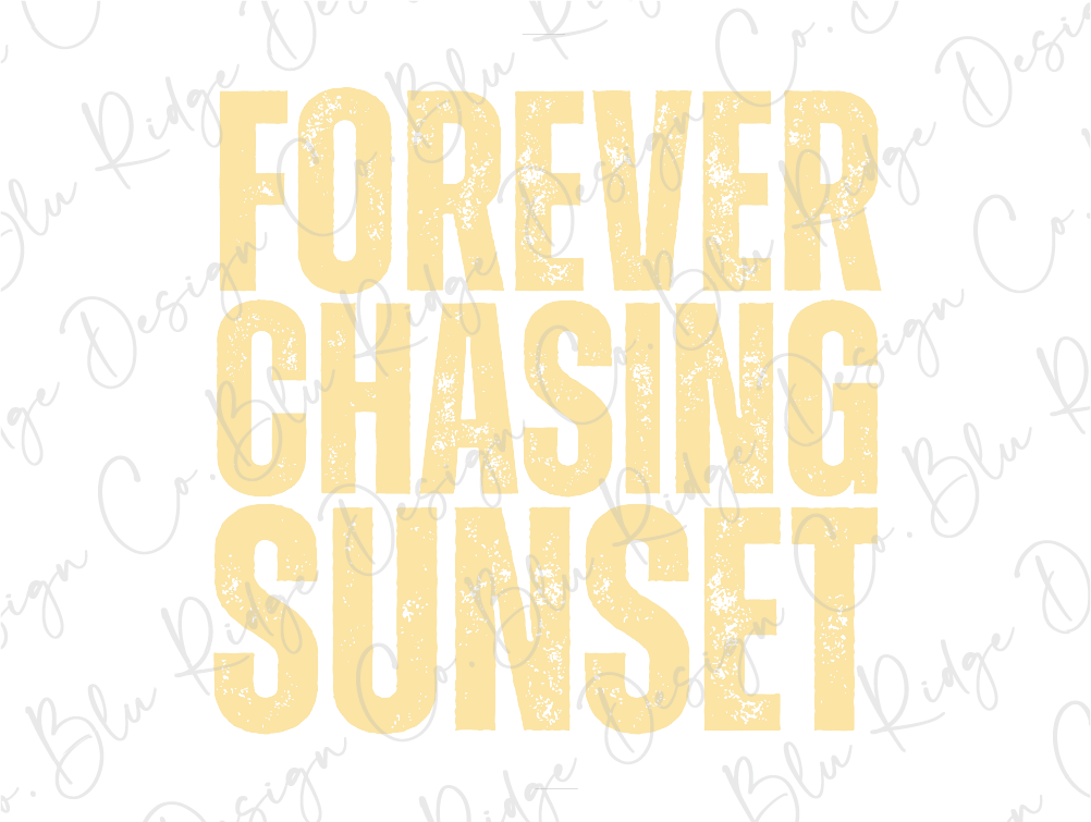 the words forever, chasing, and sunset written in yellow on a white background