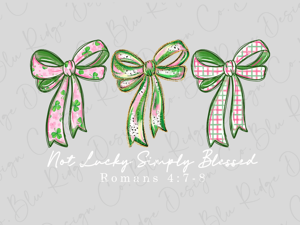 three bows with different patterns, including green and pink, and the text "Not Lucky, Simply Blessed" below them.