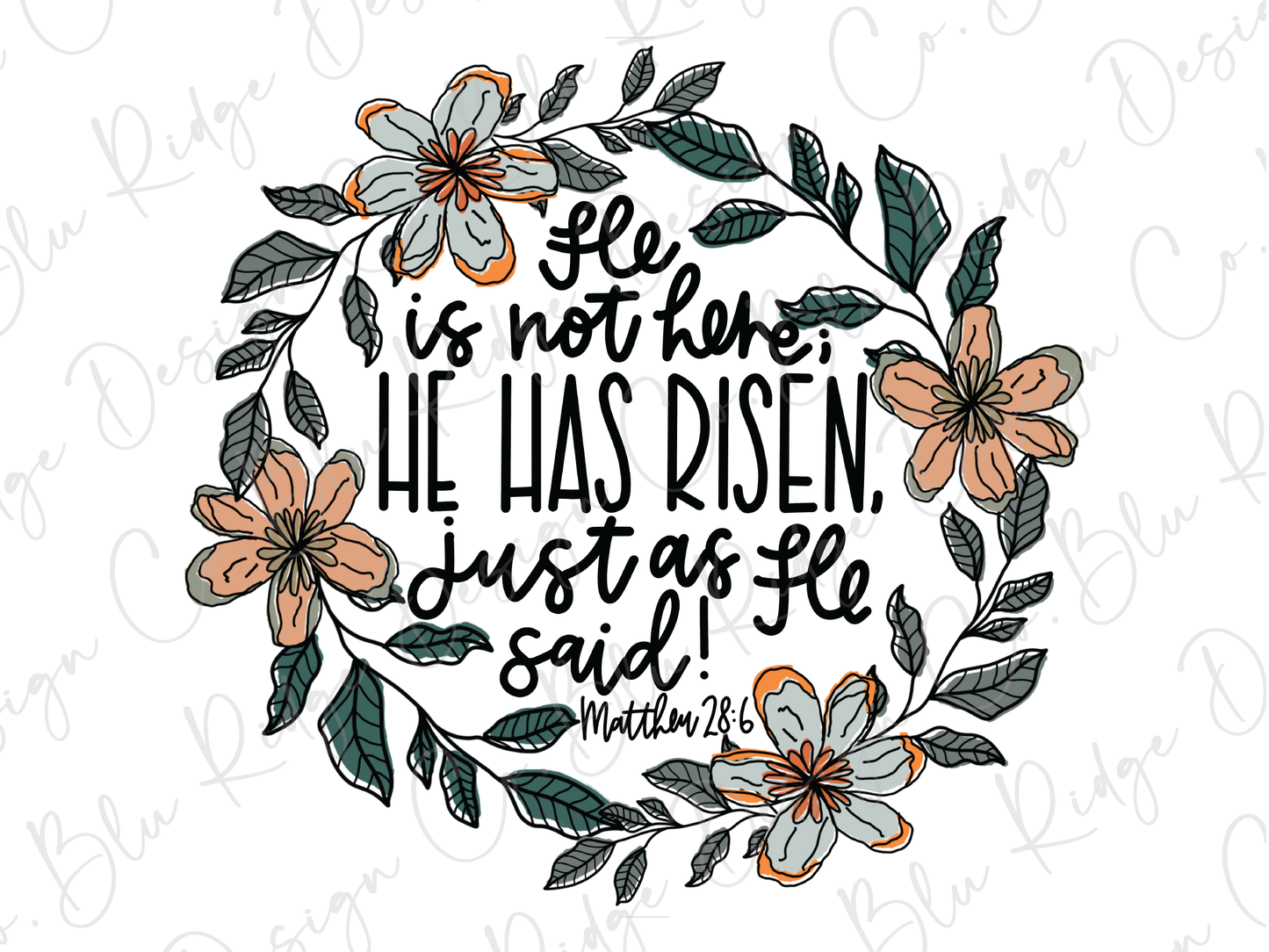 He Has Risen Flower Wreath Matthew 28:6 Graphic T-Shirt