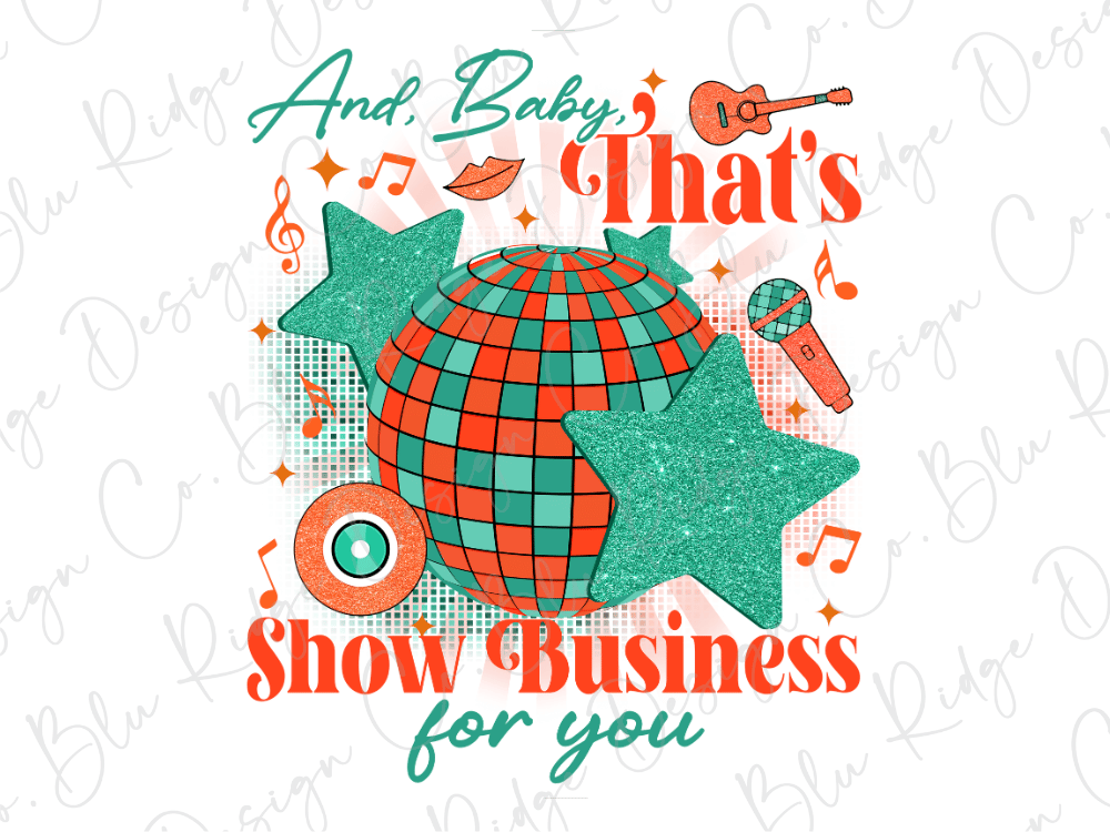 The image is a vibrant and colorful graphic design featuring a disco ball, stars, and musical notes, along with the text "And Baby That's That's Show Business for you".