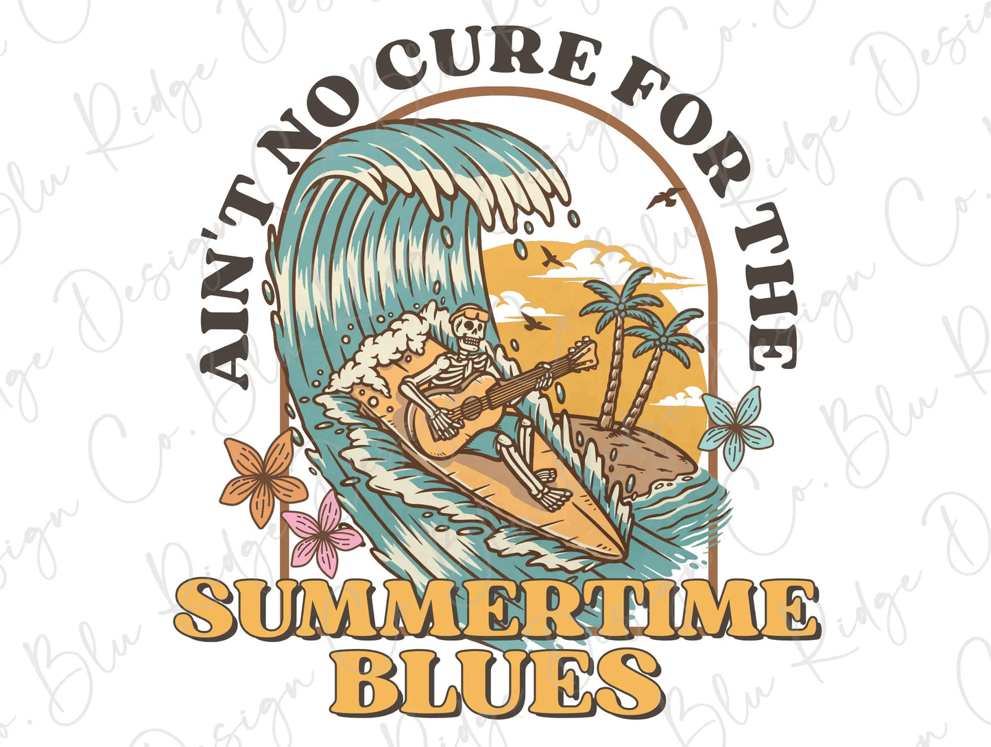 Ain't No Cure For the Summertime Blues Retro Groovy Beach Surfing Skeleton Direct to Film (DTF) Transfer