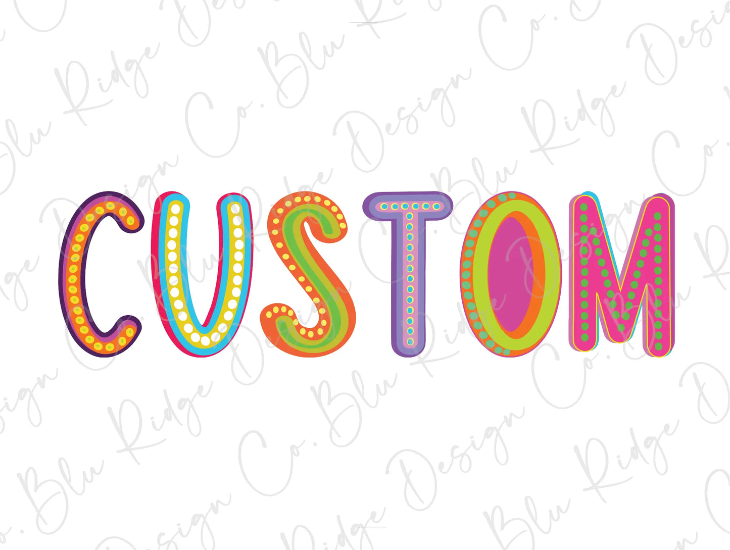 the word custom written in colorful letters on a white background
