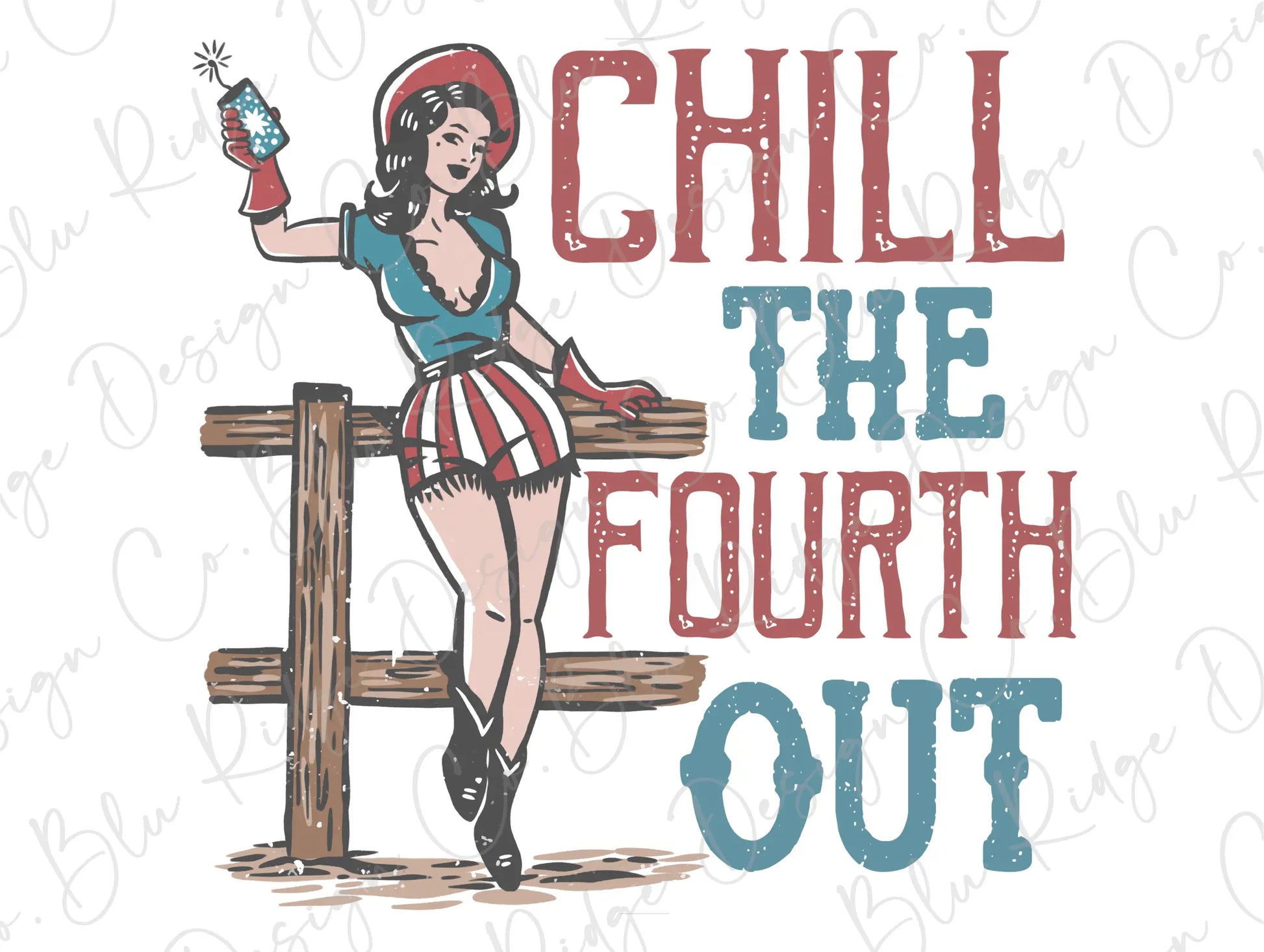 Chill The Fourth Out Retro July 4th Patriotic Cowgirl Design Direct To Film (DTF) Transfer BluRidgeDesignCo