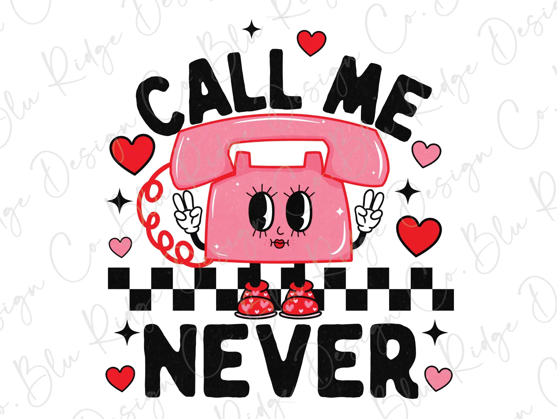 Call me Never Retro Valentines Phone Hearts Direct To Film (DTF) Transfer BluRidgeDesignCo