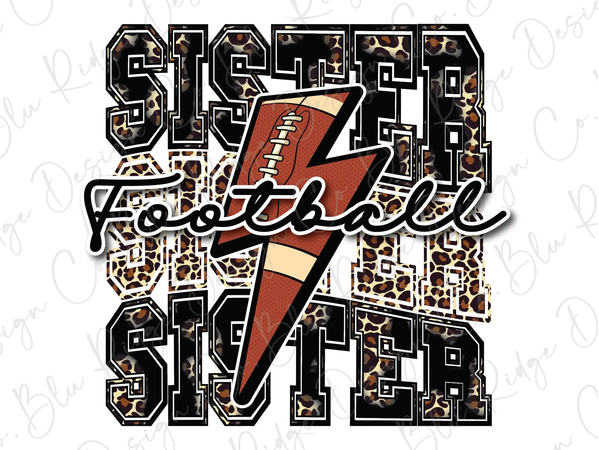 Sister, Sister, Sister Football, Stacked Black Leopard Lightning Bolt Design Direct To Film (DTF) Transfer BluRidgeDesignCo
