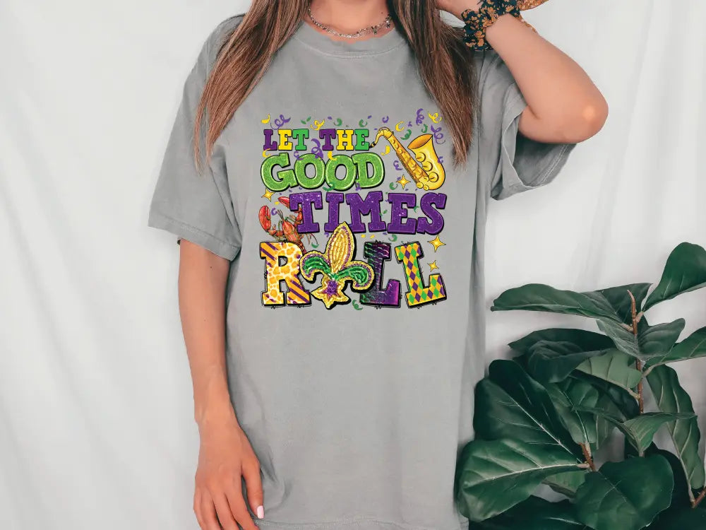 a woman wearing a t - shirt that says the good times are here