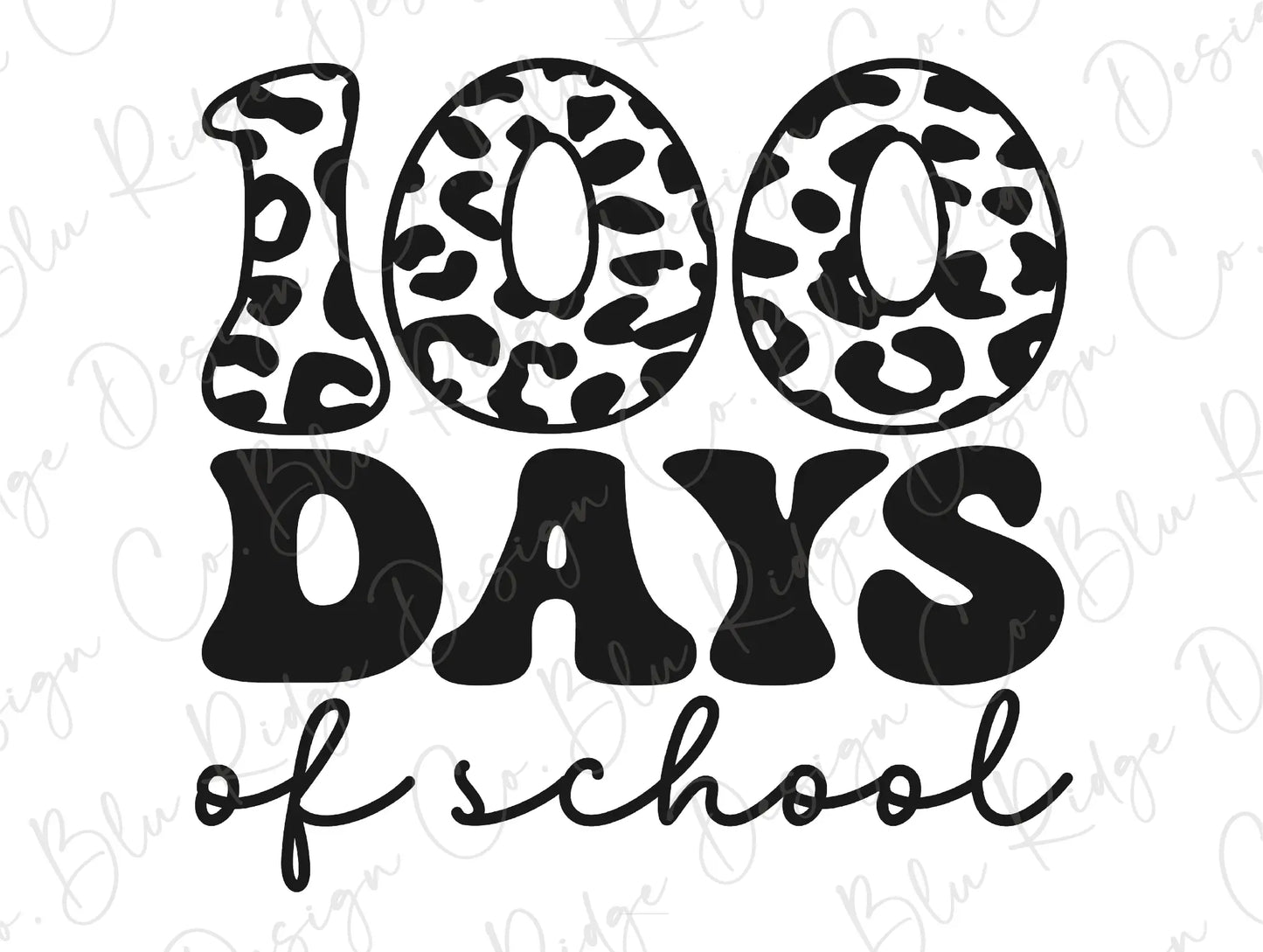 100 Days of School Leopard Print in Black and White Design Direct To Film (DTF) Transfer BluRidgeDesignCo
