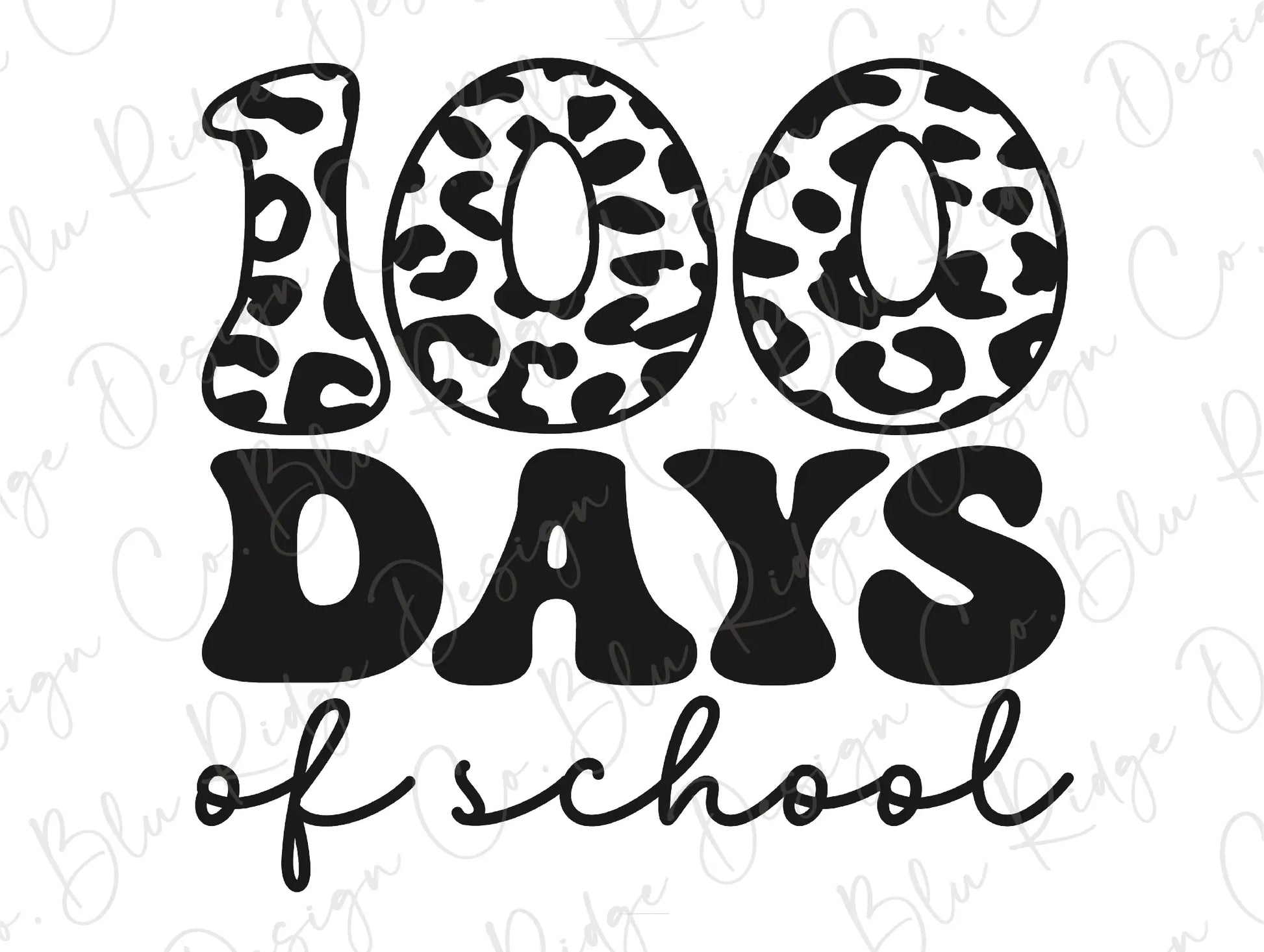 100 Days of School Leopard Print in Black and White Design Direct To Film (DTF) Transfer BluRidgeDesignCo