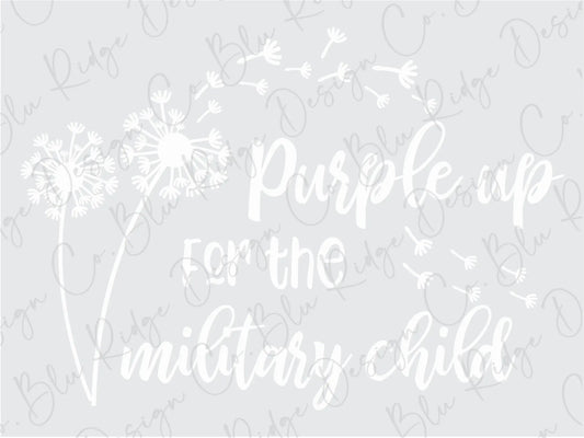 White Dandelion Purple Up For The Military Child Military Mom Design. Direct to Film (DTF) Transfer BluRidgeDesignCo