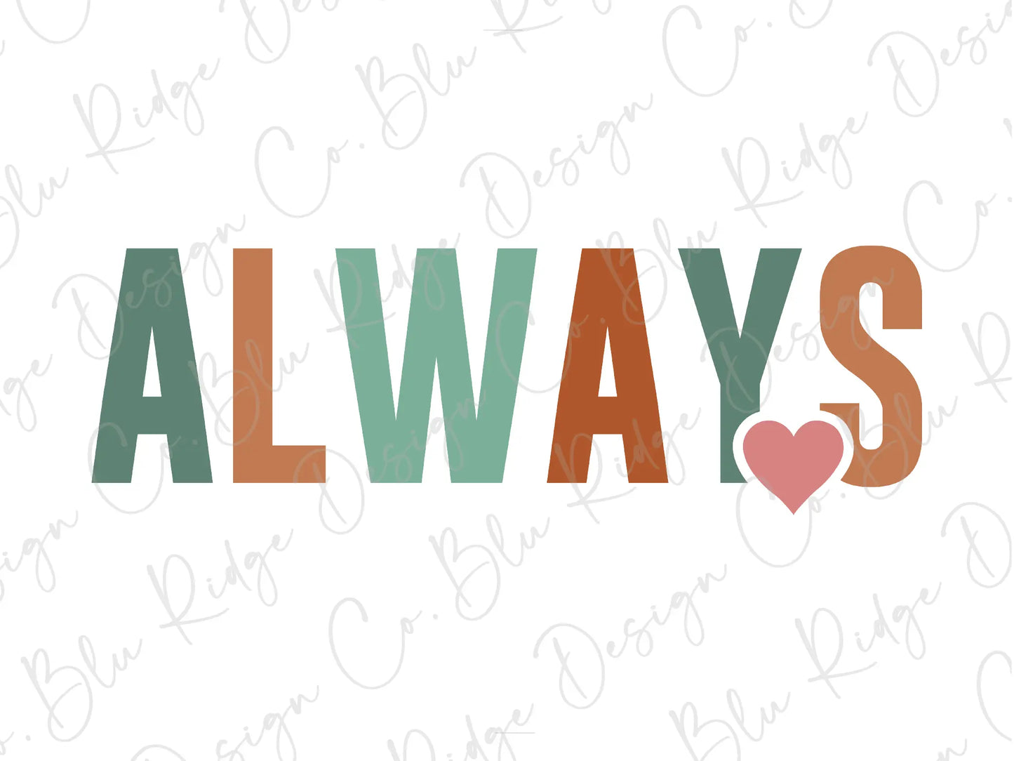 the word alwayss with a heart on it