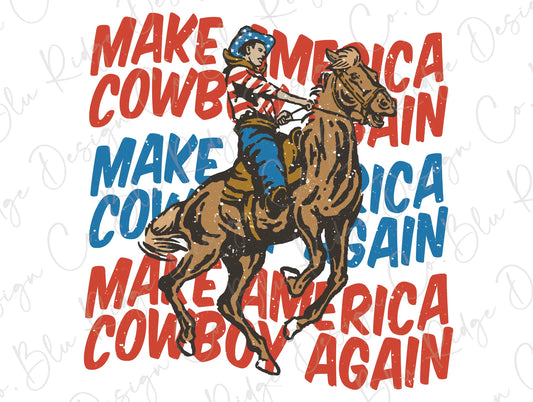 Make American Cowboy again Western 4th of July Direct To Film (DTF) Transfer BluRidgeDesignCo