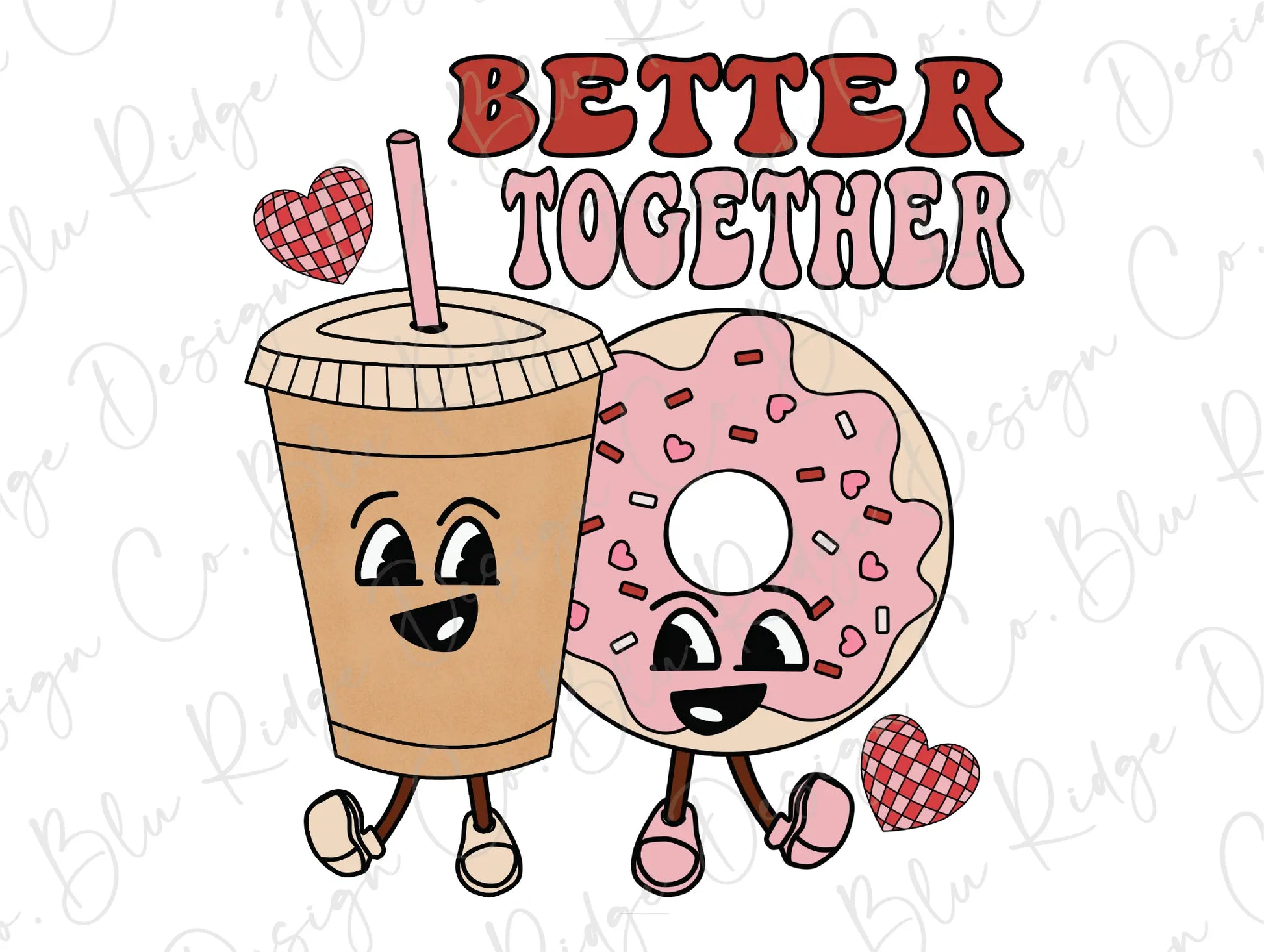 Better Together Coffee Latte Donut Retro Funny Valentines Day Direct To Film (DTF) Transfer BluRidgeDesignCo