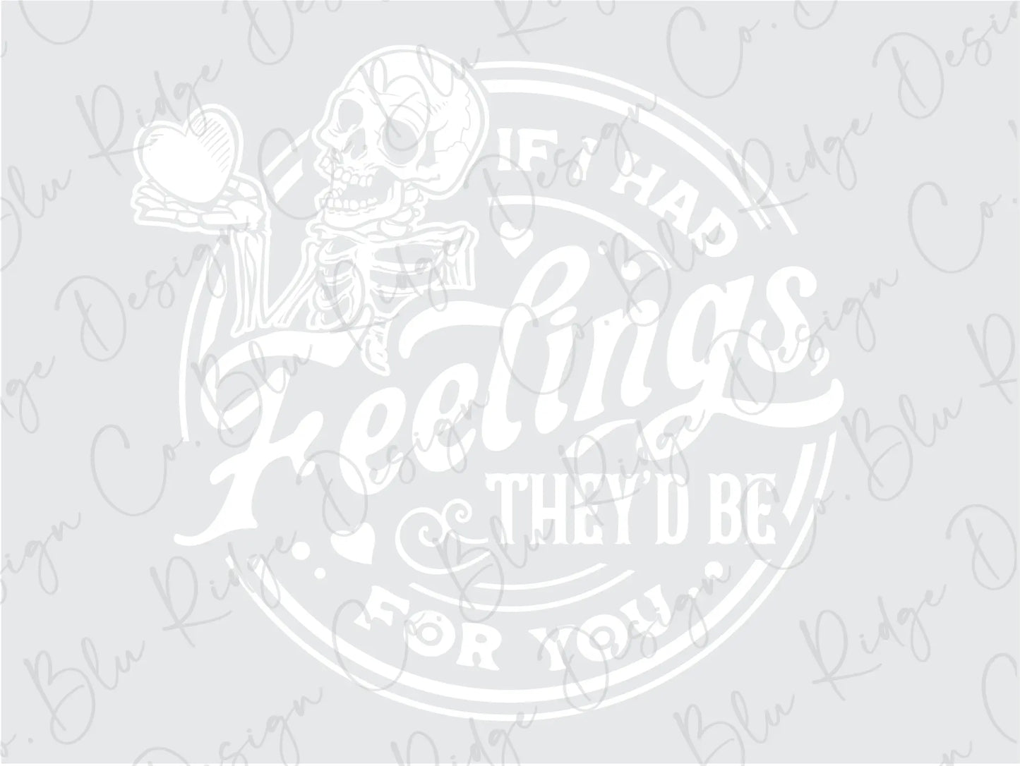 a white sticker with the words feelings they'd be for you