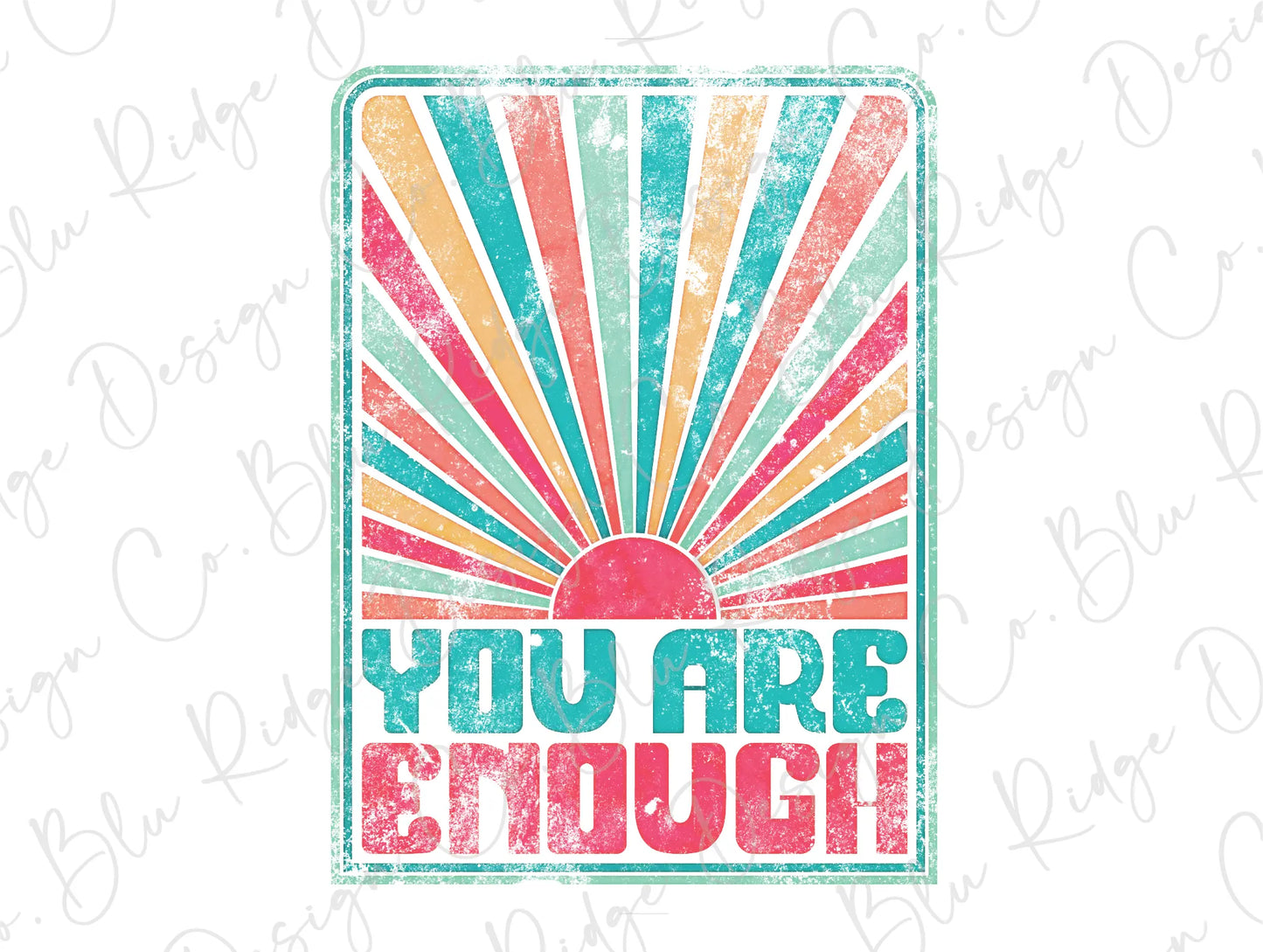 You Are Enough Retro Mint Ray of Sunshine Design Direct To Film (DTF) Transfer BluRidgeDesignCo