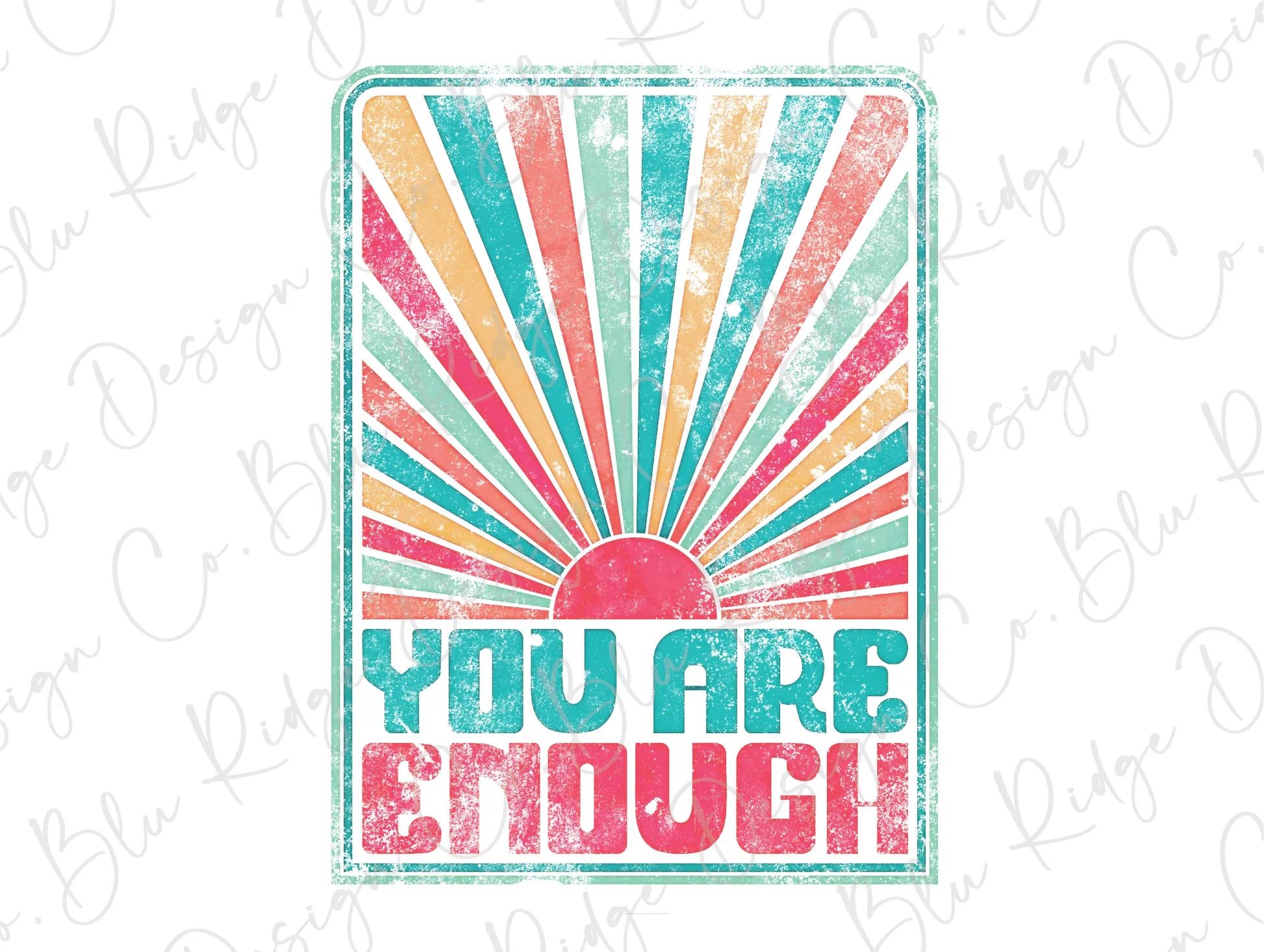 You Are Enough Retro Mint Ray of Sunshine Design Direct To Film (DTF) Transfer BluRidgeDesignCo