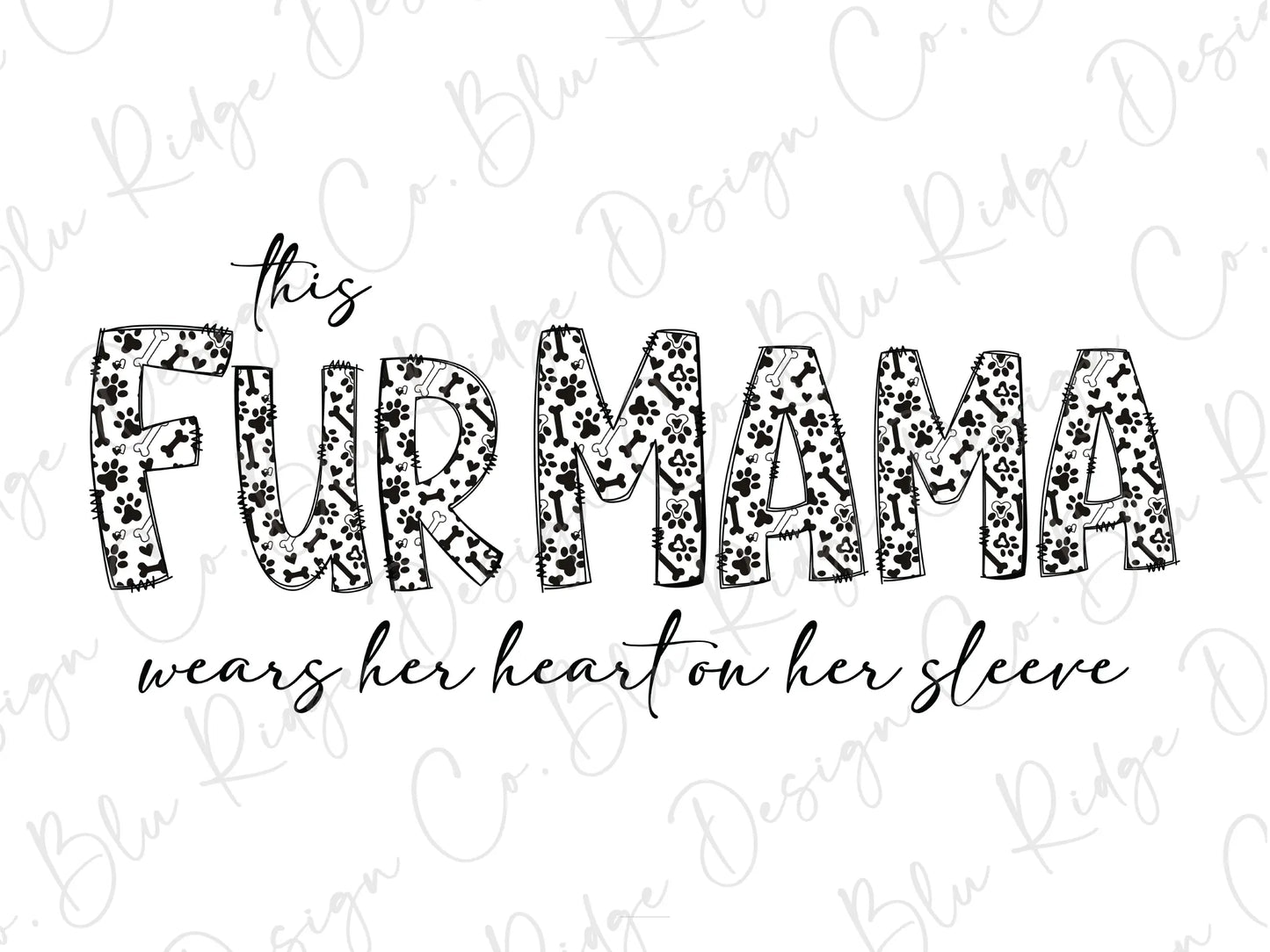 a handwritten phrase that says, it's a fur mama