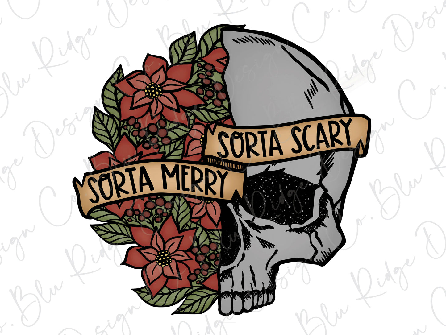 Sorta Merry Sorta Scary Christmas Skeleton Flower Head Direct to Film (DTF) Transfer BluRidgeDesignCo