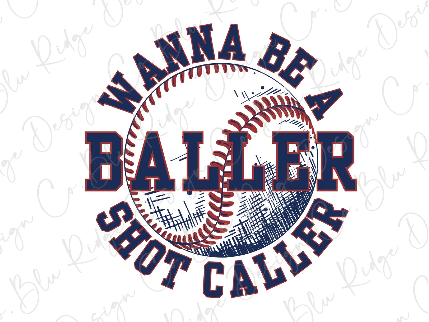 a baseball with the words wanna be a baller on it