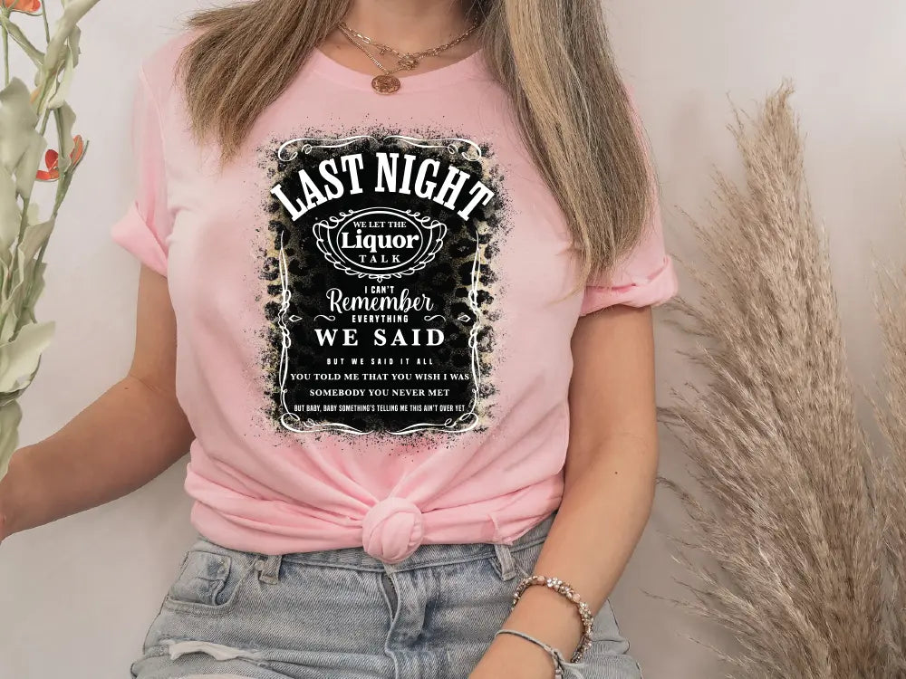 Last Night We Let the Liquor Talk Retro Leopard Design Direct To Film (DTF) Transfer