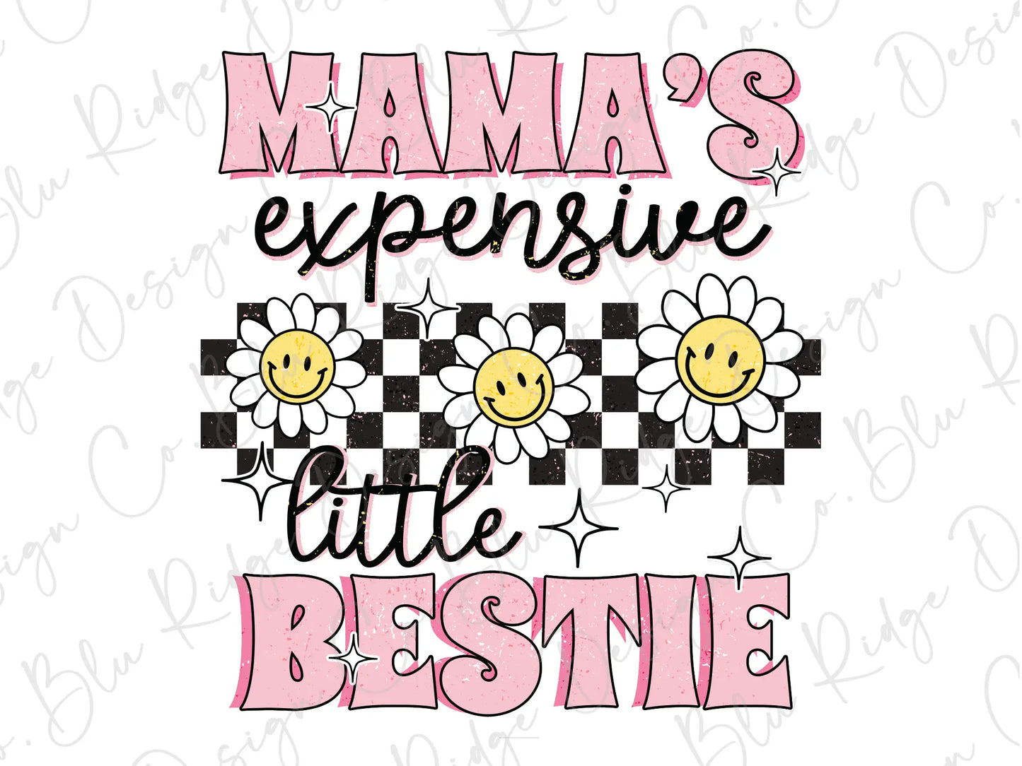 the words mama's expensive little bestie on a checkered background