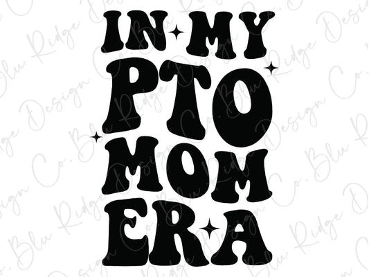 In My PTO Mom ERA Stacked Retro Groovy Design Direct To Film (DTF) Transfer BluRidgeDesignCo
