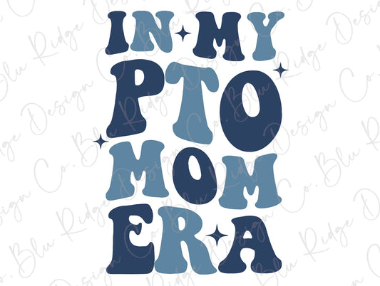 In My PTO Mom Era Stacked Retro Groovy Direct To Film (DTF) Transfer BluRidgeDesignCo