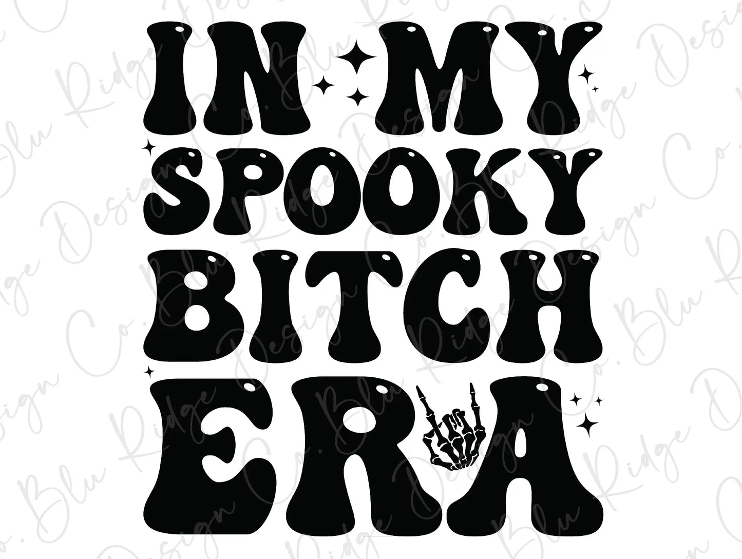 In My Spooky Bitch Era (Back/Pocket Combo) Direct To Film (DTF) Transfer