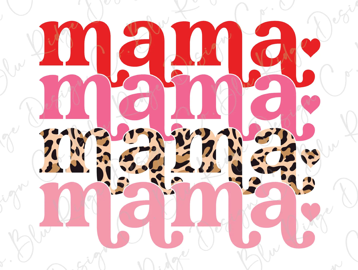 Valentine's Day Mama Mama Mama Pink Leopard Hearts Direct To Film (DTF) Transfer BluRidgeDesignCo