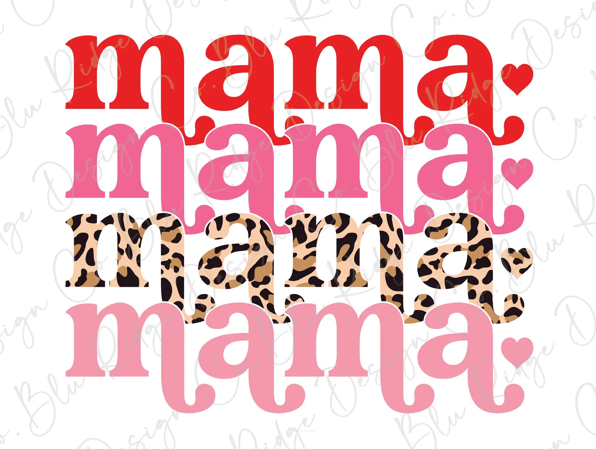 Valentine's Day Mama Mama Mama Pink Leopard Hearts Direct To Film (DTF) Transfer BluRidgeDesignCo