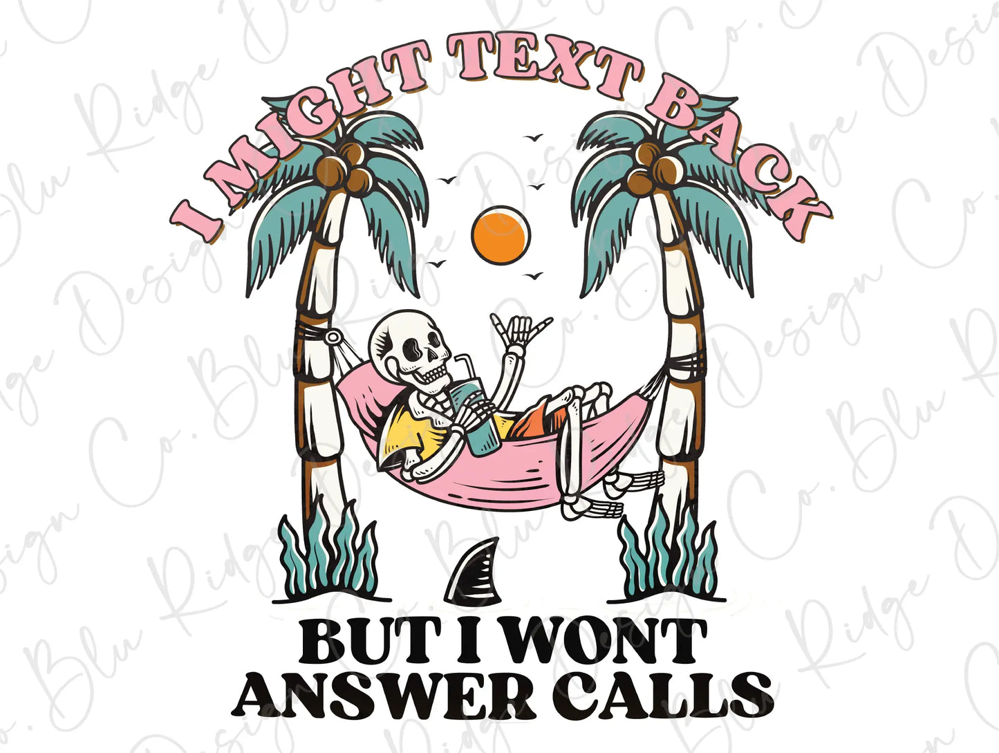 I Might Text Back But I Won't Answer Calls Vintage Beach Design Direct to Film (DTF) Transfer BluRidgeDesignCo
