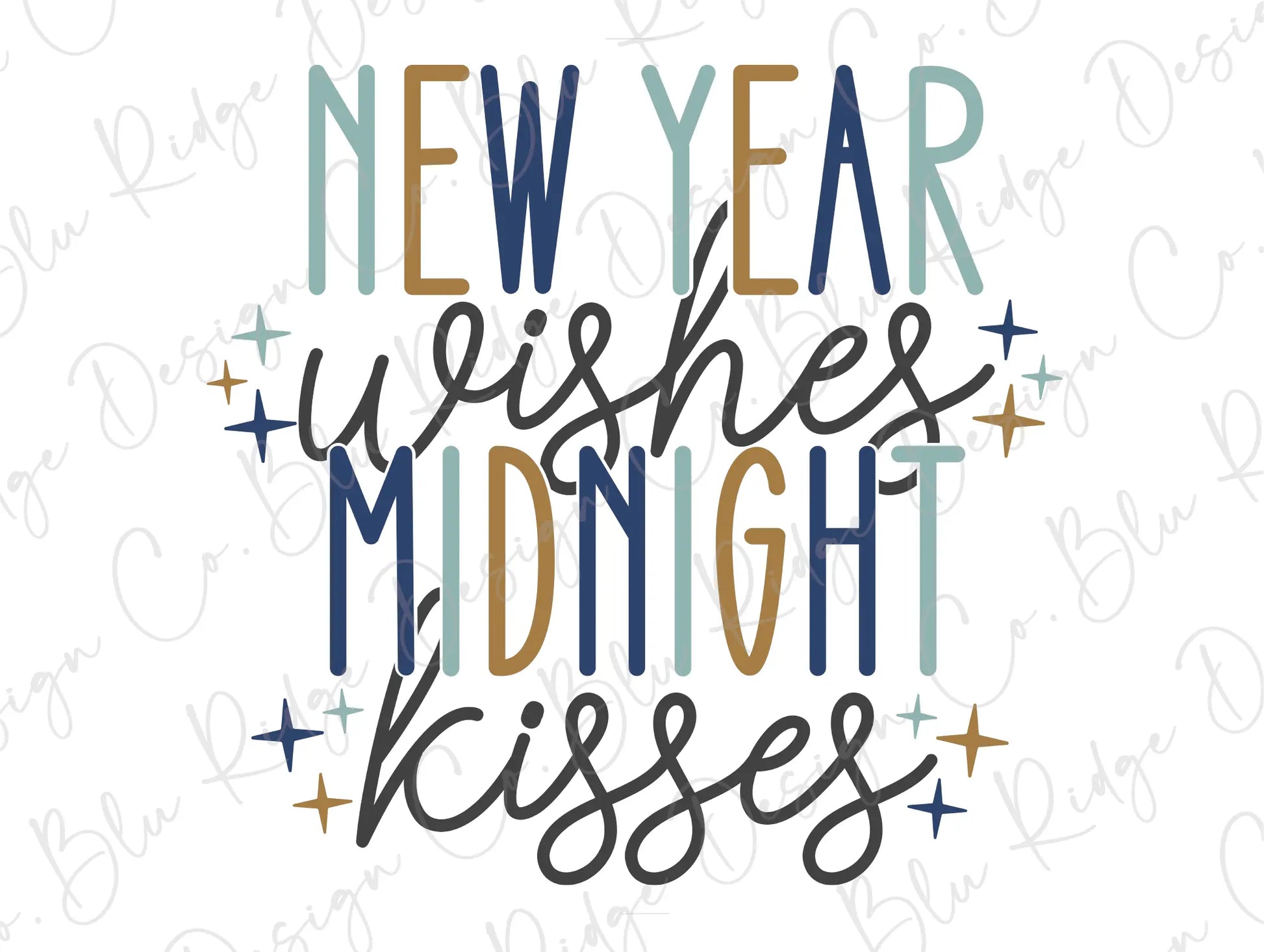 New Year Wishes and Midnight Kisses Happy New Years Eve Party Direct to Film (DTF) Transfer BluRidgeDesignCo