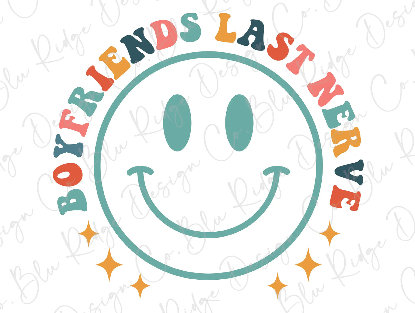 On My Boyfriends Last Nerve Colorful Retro Smiley Design. Direct to Film (DTF) Transfer BluRidgeDesignCo